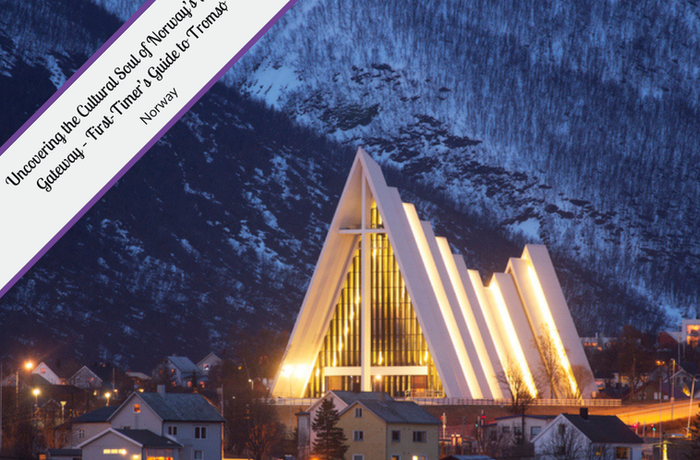 A First-Timer's Guide to Tromsø, Norway